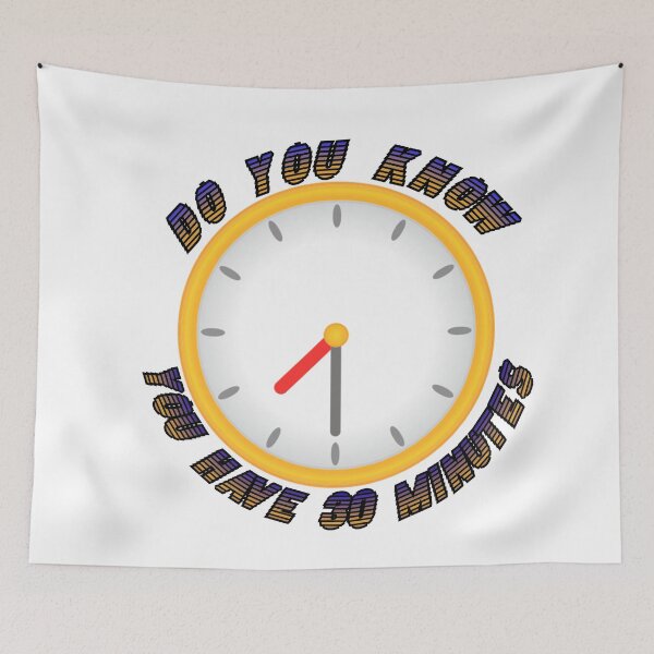 Item preview, 30 minutes? designed and sold by xBLACKSTAR.