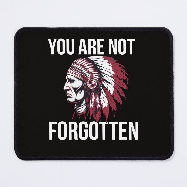 Item preview, You Are Not Forgotten Native American Awareness - This design is for those who support Native American rights and honor their heritage. designed and sold by Zyziowsky.