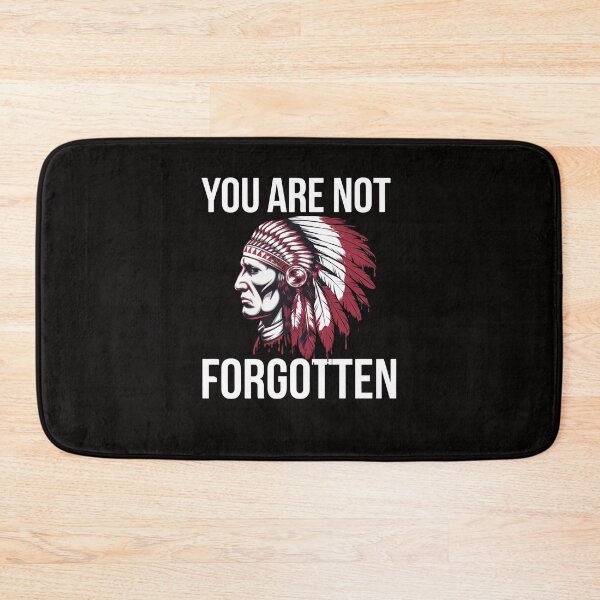 Item preview, You Are Not Forgotten Native American Awareness - This design is for those who support Native American rights and honor their heritage. designed and sold by Zyziowsky.