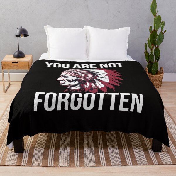 Item preview, You Are Not Forgotten Native American Awareness - This design is for those who support Native American rights and honor their heritage. designed and sold by Zyziowsky.