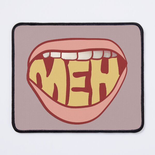 Item preview, Meh mouth designed and sold by AngArtninovy.