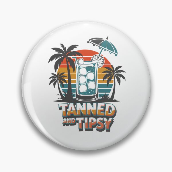 Item preview, Tanned and tipsy designed and sold by JansenGS.