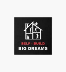 DIY self Build - Build a House shirt - Build A Dream Home - Self Build Shirt - Self Build t shirt - Self Build A Dream Shirt - Build a home Shirt - Grand Designs Shirt Art Board