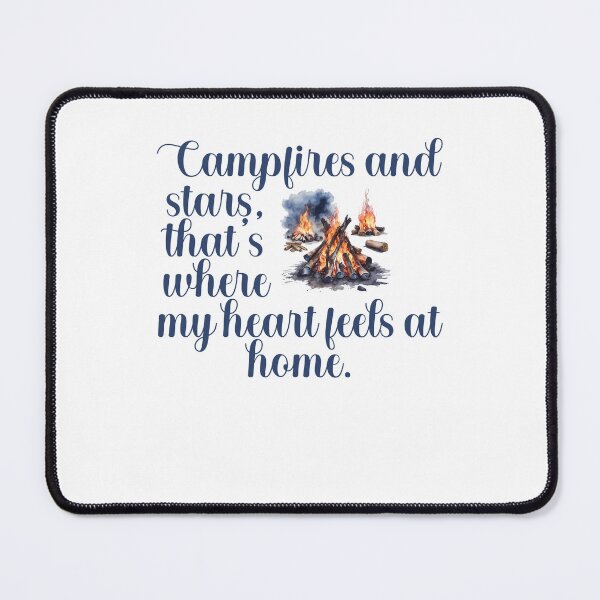 Item preview, Campfires and stars, that's where my heart feels at home. designed and sold by BenO63.