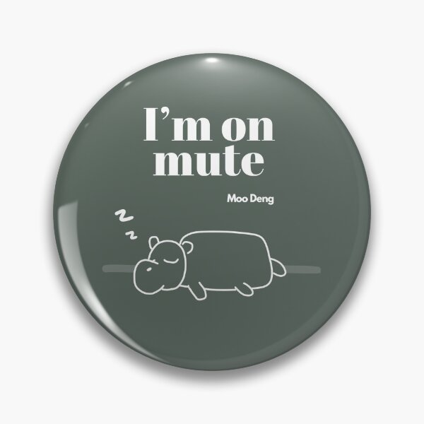 Item preview, sleepy hippo Moo Deng - I'm on mute designed and sold by lost-artbrush.
