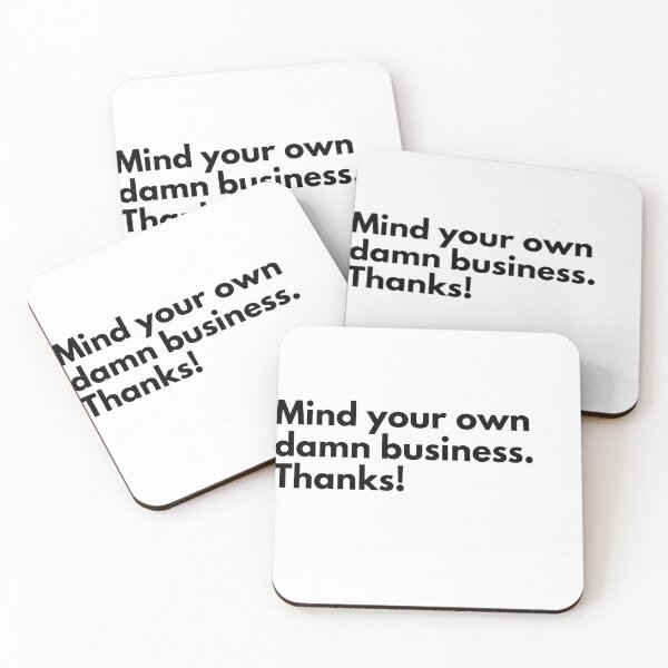 Item preview, Mind your own damn business. Thanks! designed and sold by Vateira.