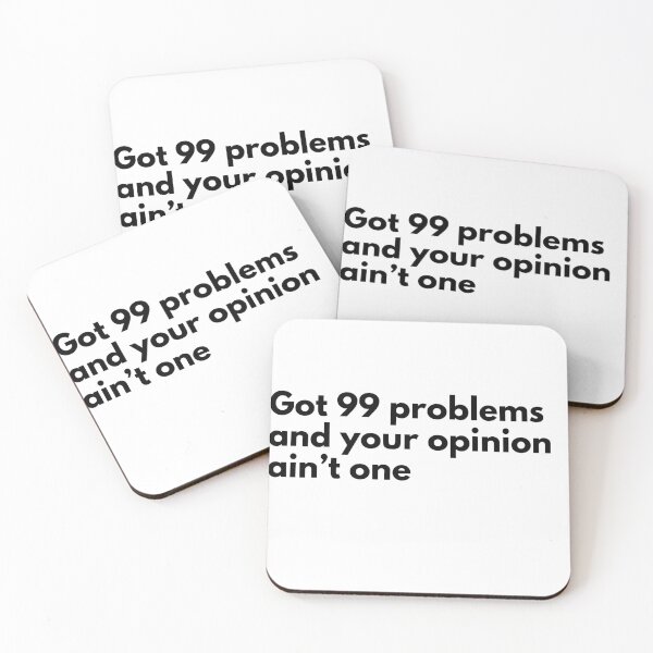 Item preview, Got 99 problems and your opinion ain’t one designed and sold by Vateira.