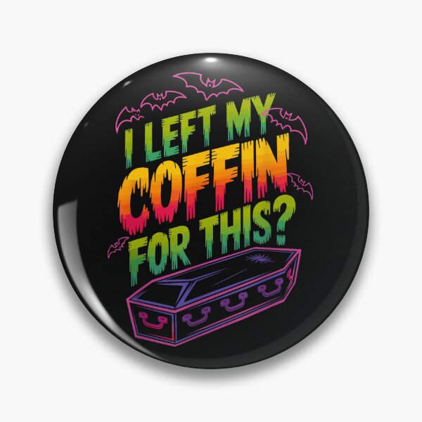 Item preview,  I Left My Coffin For This designed and sold by SmithsFamily.