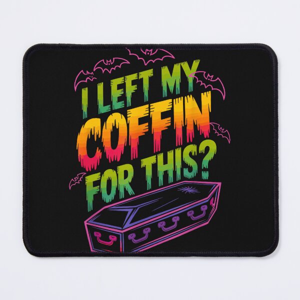 Item preview, I Left My Coffin For This designed and sold by SmithsFamily.