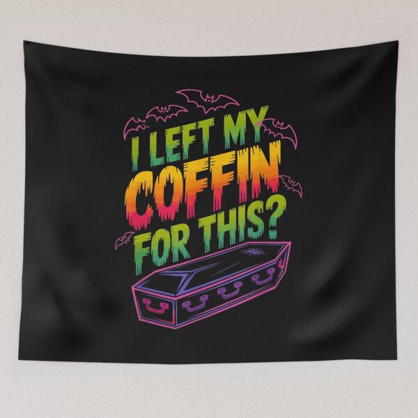 Item preview,  I Left My Coffin For This designed and sold by SmithsFamily.