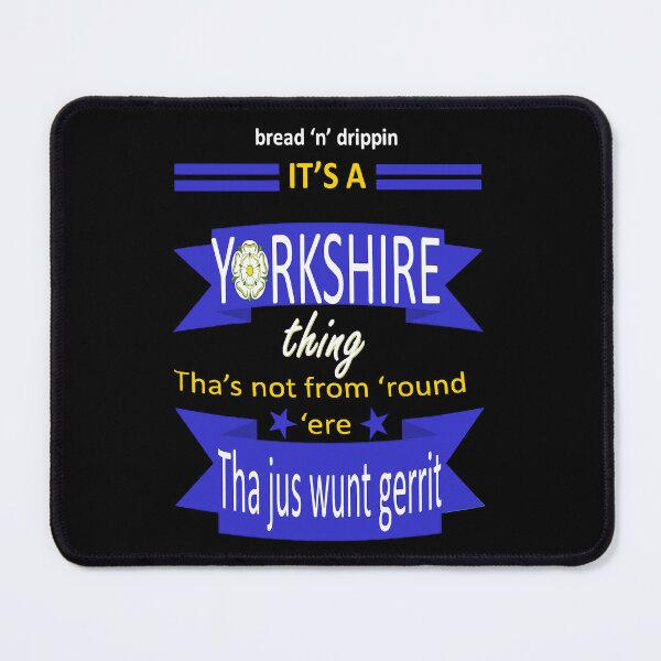 Item preview, Bread N Dripping Its A Yorkshire Thing Tyke Slang designed and sold by taiche.
