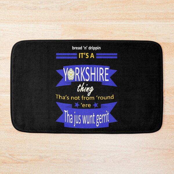 Item preview, Bread N Dripping Its A Yorkshire Thing Tyke Slang designed and sold by taiche.