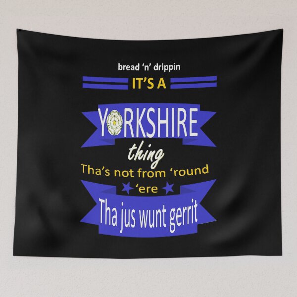 Item preview, Bread N Dripping Its A Yorkshire Thing Tyke Slang designed and sold by taiche.
