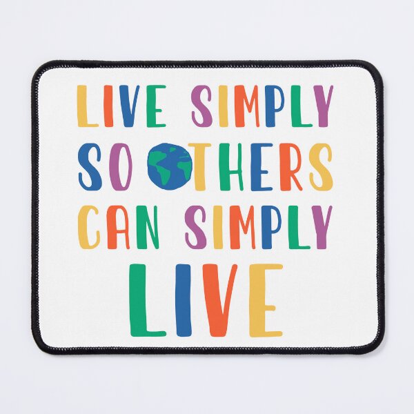 Item preview, Live simply so others can simply live designed and sold by Climactify.