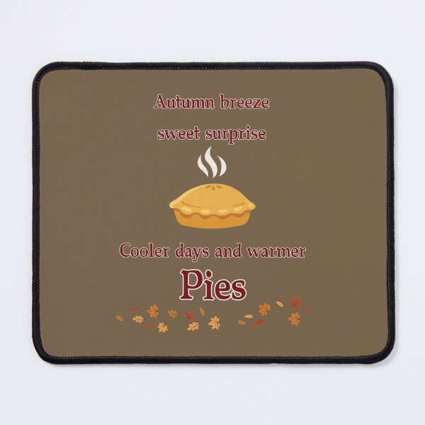 Item preview, Autumn breeze sweet surprise, cooler days and warmer pies designed and sold by WheresTheTShirt.