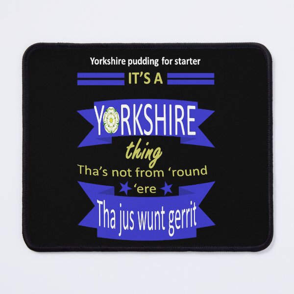 Item preview, Yorkshire Pudding For Starter Its A Yorkshire Thing Tyke Slang designed and sold by taiche.