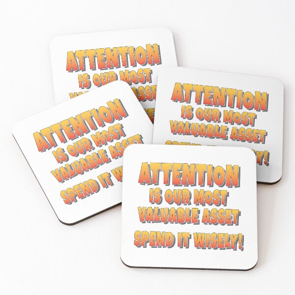 Item preview, Attention is our most valuable Asset Spend it Wisely!  designed and sold by Harlake.