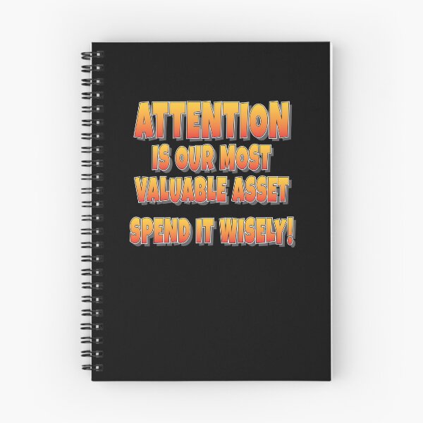 Item preview, Attention is our most valuable Asset Spend it Wisely!  designed and sold by Harlake.