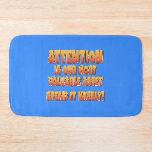 Item preview, Attention is our most valuable Asset Spend it Wisely!  designed and sold by Harlake.