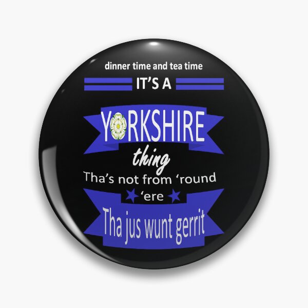 Item preview, Dinner Time And Tea Time Its A Yorkshire Thing Tyke Slang designed and sold by taiche.