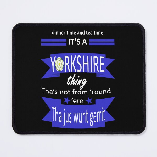 Item preview, Dinner Time And Tea Time Its A Yorkshire Thing Tyke Slang designed and sold by taiche.