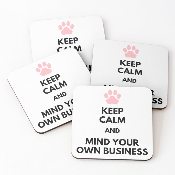 Item preview, Keep calm and mind your own business designed and sold by Vateira.