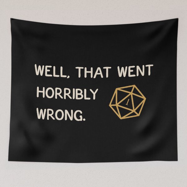 Item preview, Well That Went Horribly Wrong Funny Critical Fail D20 designed and sold by pixeptional.