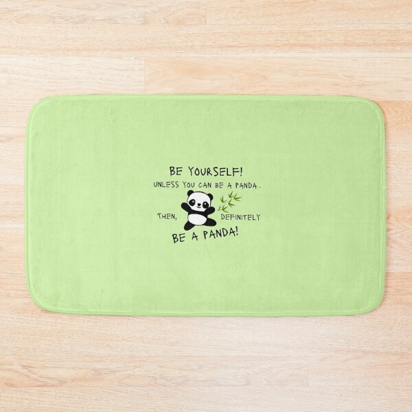 Item preview, Be yourself, unless you can be a panda. Then, definitely be a panda! designed and sold by AmuraLumina.