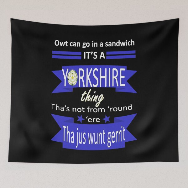 Item preview, Owt Can Go In A Sandwich Its A Yorkshire Thing Tyke Slang designed and sold by taiche.
