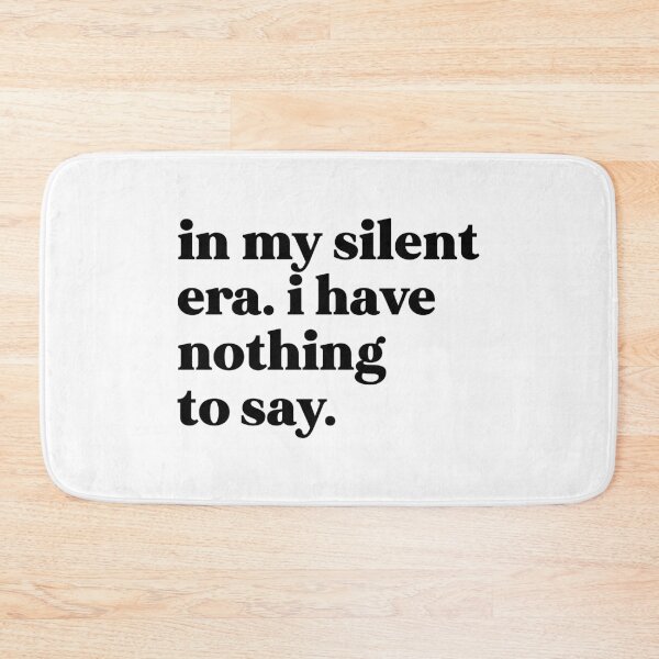 Item preview, In my silent era. I have nothing to say  designed and sold by weirdly weird.