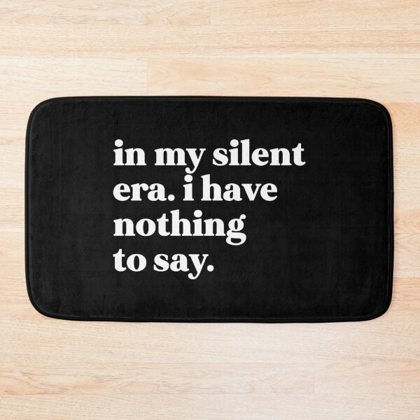 Item preview, In my silent era. I have nothing to say  designed and sold by weirdly weird.