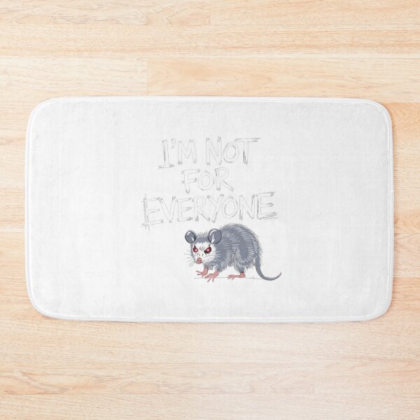 Item preview, I'm not for everyone, angry possum, funnyfits70, Humor, Funny,  designed and sold by FunnyFits70.