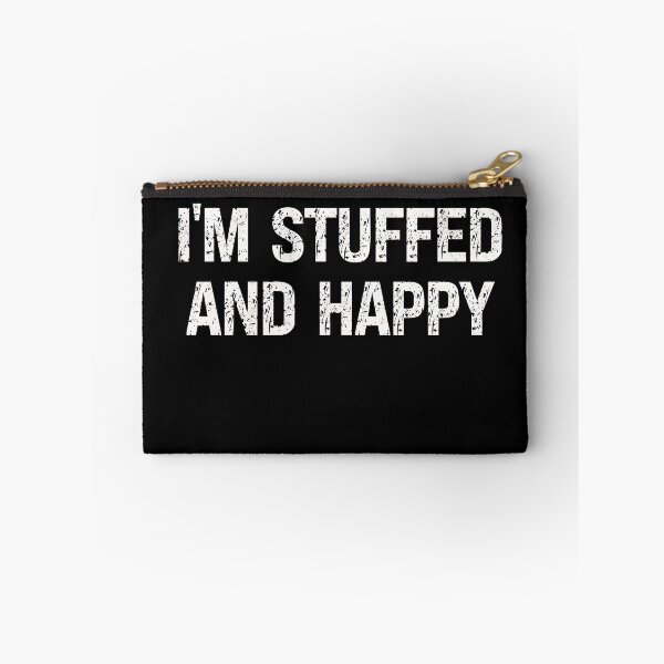 Item preview, I'm Stuffed and Happy  designed and sold by vaxiek.