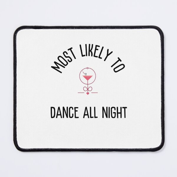 Item preview, Most likely to | group shirts | dance all night designed and sold by FitEnvy.