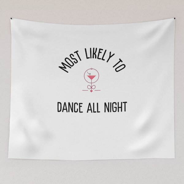 Item preview, Most likely  to  | group shirts | dance all night designed and sold by FitEnvy.