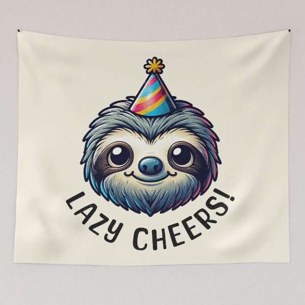 Item preview, Sloth Lazy Cheers designed and sold by BassHeadMomma.
