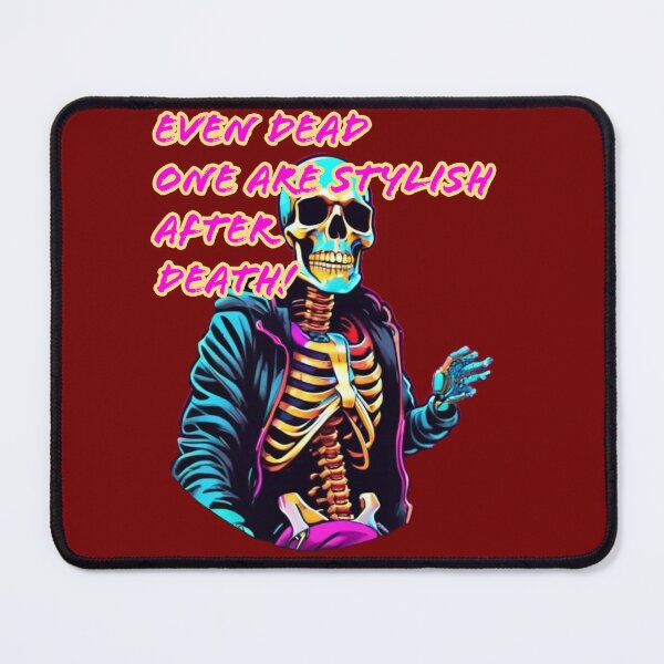 Item preview, Even Dead One Are Stylish After Death designed and sold by DesignPrePress.