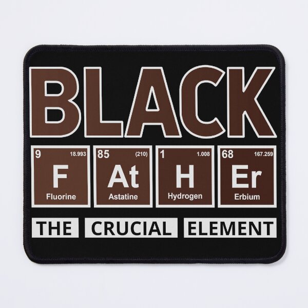 Item preview, Black Father The Crucial Element Black Dad Periodic Table designed and sold by Chmielayka.