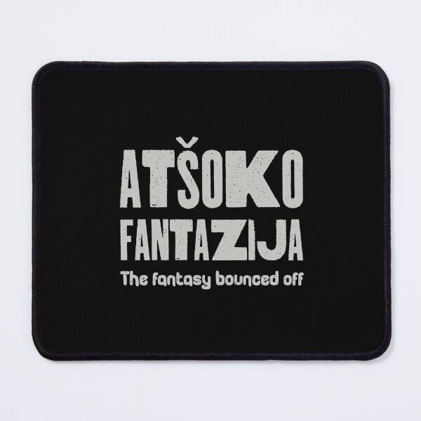 Item preview, Funny Lithuanian Language Quote The Fantasy Bounced Off designed and sold by Lelijo.