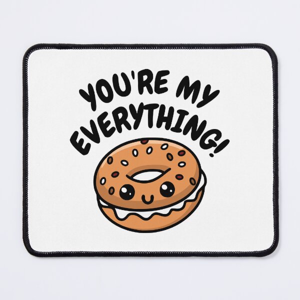 Item preview, You're My Everything! Cute Bagel Pun designed and sold by PMCreative.