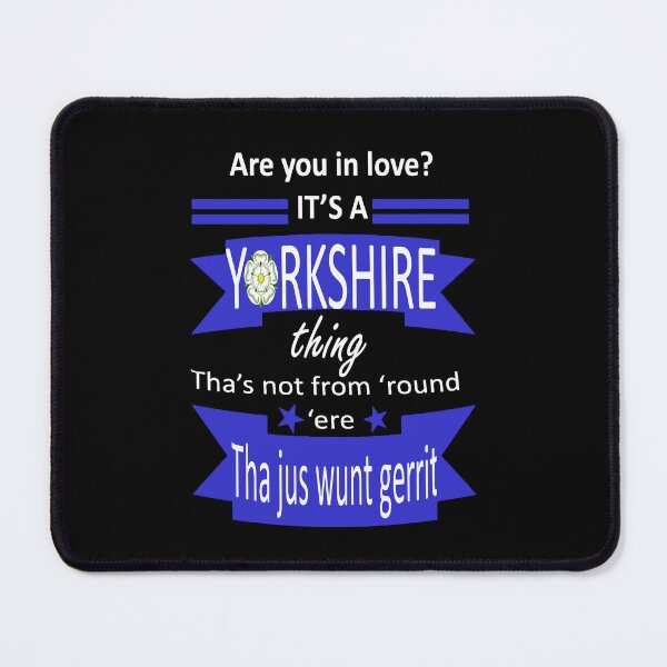 Item preview, Are You In Love Its A Yorkshire Thing Tyke Slang designed and sold by taiche.