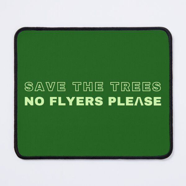 Item preview, Save the Trees. No Flyers Please. designed and sold by bubblepenz.