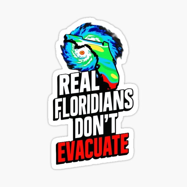 Item preview, Real Floridians Don't evacuate, Hurricane designed and sold by Jackie-Creates.