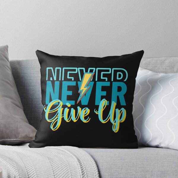 Item preview, Motivational Never Never Give Up designed and sold by AlienOccupation.