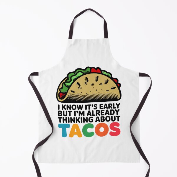 Item preview, I Know It's Early But I'm Already Thinking About Tacos designed and sold by Angry Swan Designs.