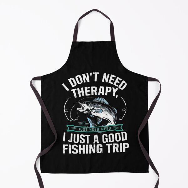 Item preview, I Don’t Need Therapy, I Just Need a Good Fishing Trip Quote designed and sold by love3617.