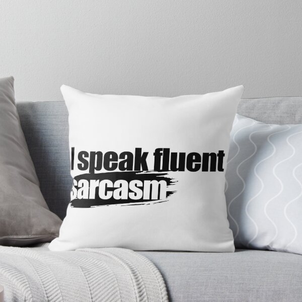 Item preview, I speak fluent sarcasm designed and sold by aleibanez.