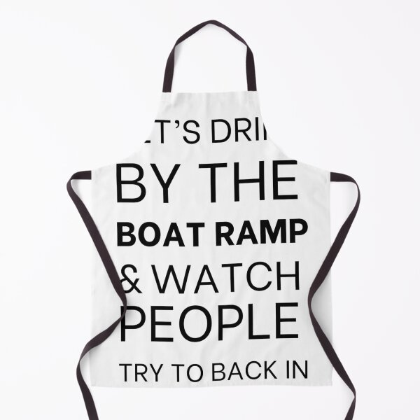 Item preview, Let Drink by the Boat ramp and watch people try to back in  designed and sold by LaughingKraken.