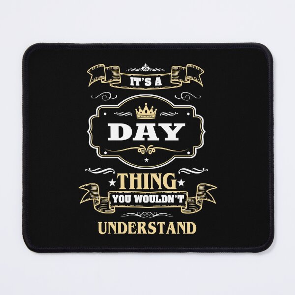 Item preview, It Is A Day Thing You Wouldn't Understand Day Name Shirt designed and sold by GensBarlow.
