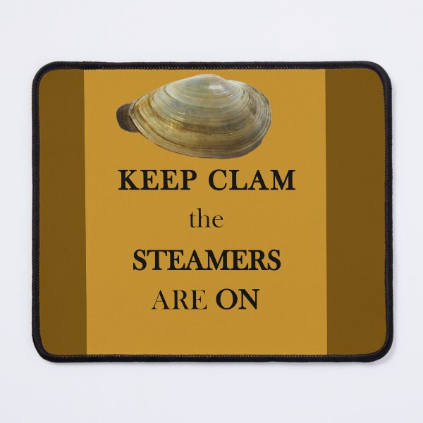 Item preview, Keep Clam, the Steamers are ON designed and sold by BumpsRYC.